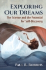 Image for Exploring Our Dreams: The Science and the Potential for Self-discovery