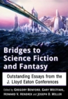 Image for Bridges to science fiction and fantasy: outstanding essays from the J. Lloyd Eaton Conferences