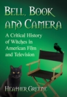 Image for Witches on Screen: A Critical History of American Film and Television Portrayals