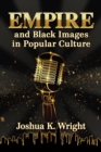 Image for Empire and Black Images in Popular Culture