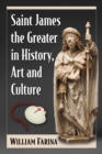 Image for Saint James the Greater in History, Art and Culture