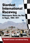 Image for Stardust International Raceway: Motorsports Meets the Mob in Vegas, 1965-1971