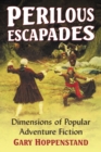 Image for Perilous escapades: dimensions of popular adventure fiction