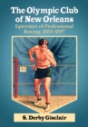 Image for Olympic Club of New Orleans: Epicenter of Professional Boxing, 1883-1897