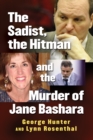 Image for Sadist, the Hitman and the Murder of Jane Bashara