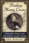 Image for Finding Monte Cristo: Alexandre Dumas and the French Atlantic world