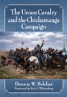 Image for The Union Cavalry and the Chickamauga Campaign