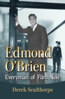 Image for Edmond O&#39;Brien: everyman of film noir