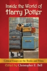 Image for Inside the world of Harry Potter: critical essays on the books and films