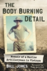 Image for Body Burning Detail: Memoir of a Marine Artilleryman in Vietnam