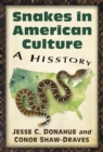 Image for Snakes in American culture: a hisstory