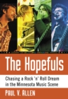 Image for The Hopefuls: chasing a rock &#39;n&#39; roll dream in the Minnesota music scene