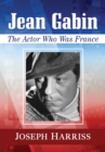 Image for Jean Gabin: the actor who was France