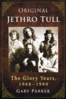 Image for Original Jethro Tull: the glory years, 1968/1980