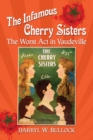 Image for Infamous Cherry Sisters: The Worst Act in Vaudeville