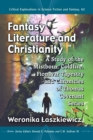 Image for Fantasy Literature and Christianity: A Study of the Mistborn, Coldfire, Fionavar Tapestry and Chronicles of Thomas Covenant Series