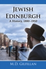 Image for Jewish Edinburgh: a history, 1880/1950