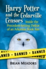 Image for Harry Potter and the Cedarville Censors: Inside the Precedent-Setting Defeat of an Arkansas Book Ban