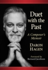 Image for Duet with the past: a composer&#39;s memoir
