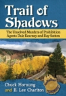 Image for Trail of Shadows: The Unsolved Murders of Prohibition Agents Dale Kearney and Ray Sutton