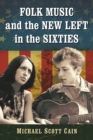 Image for Folk Music and the New Left in the Sixties