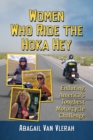 Image for Women who ride the Hoka Hey: enduring America&#39;s toughest motorcycle challenge