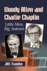 Image for Woody Allen and Charlie Chaplin: Little Men, Big Auteurs