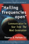 Image for &quot;Hailing frequencies open&quot;: Communication in Star Trek: The Next Generation