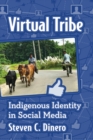 Image for Virtual Tribe: Indigenous Identity in Social Media
