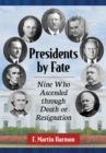 Image for The accidental presidents: nine who arrived unelected in the White House