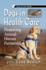 Image for Dogs in health care: pioneering animal-human partnerships