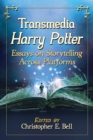 Image for Transmedia Harry Potter: essays on storytelling across platforms