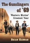 Image for The gunslingers of &#39;69: Western movies&#39; greatest year