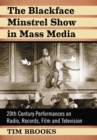Image for Blackface Minstrel Show in Mass Media: 20th Century Performances on Radio, Records, Film and Television