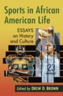 Image for Sports in African American Life: Essays on History and Culture