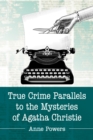 Image for True Crime Parallels to the Mysteries of Agatha Christie