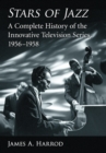 Image for Stars of Jazz: A Complete History of the Innovative Television Series, 1956-1958