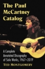 Image for The Paul McCartney Catalog: A Complete Annotated Discography of Solo Works, 1967-2019