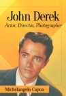 Image for John Derek: His Career as Actor, Director and Photographer