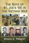 Image for The boys of St. Joe&#39;s &#39;65 in the Vietnam War