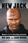 Image for New Jack: Memoir of a Pro Wrestling Extremist