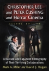 Image for Christopher Lee and Peter Cushing and Horror Cinema: A Revised and Expanded Filmography of Their Terrifying Collaborations
