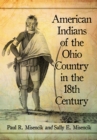 Image for American Indians of the Ohio Country in the 18th Century