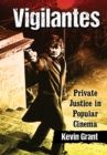 Image for Vigilantes: Private Justice in Popular Cinema