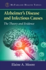 Image for Alzheimer&#39;s Disease and Infectious Causes: The Theory and Evidence