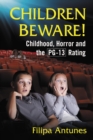Image for Children beware!: childhood, horror and the PG-13 rating