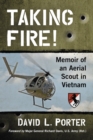 Image for Taking Fire!: Memoir of an Aerial Scout in Vietnam