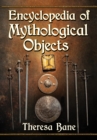 Image for Encyclopedia of Mythological Objects
