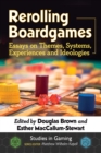 Image for Rerolling Boardgames: Essays on Themes, Systems, Experiences and Ideologies
