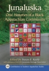 Image for Junaluska: Oral Histories of a Black Appalachian Community